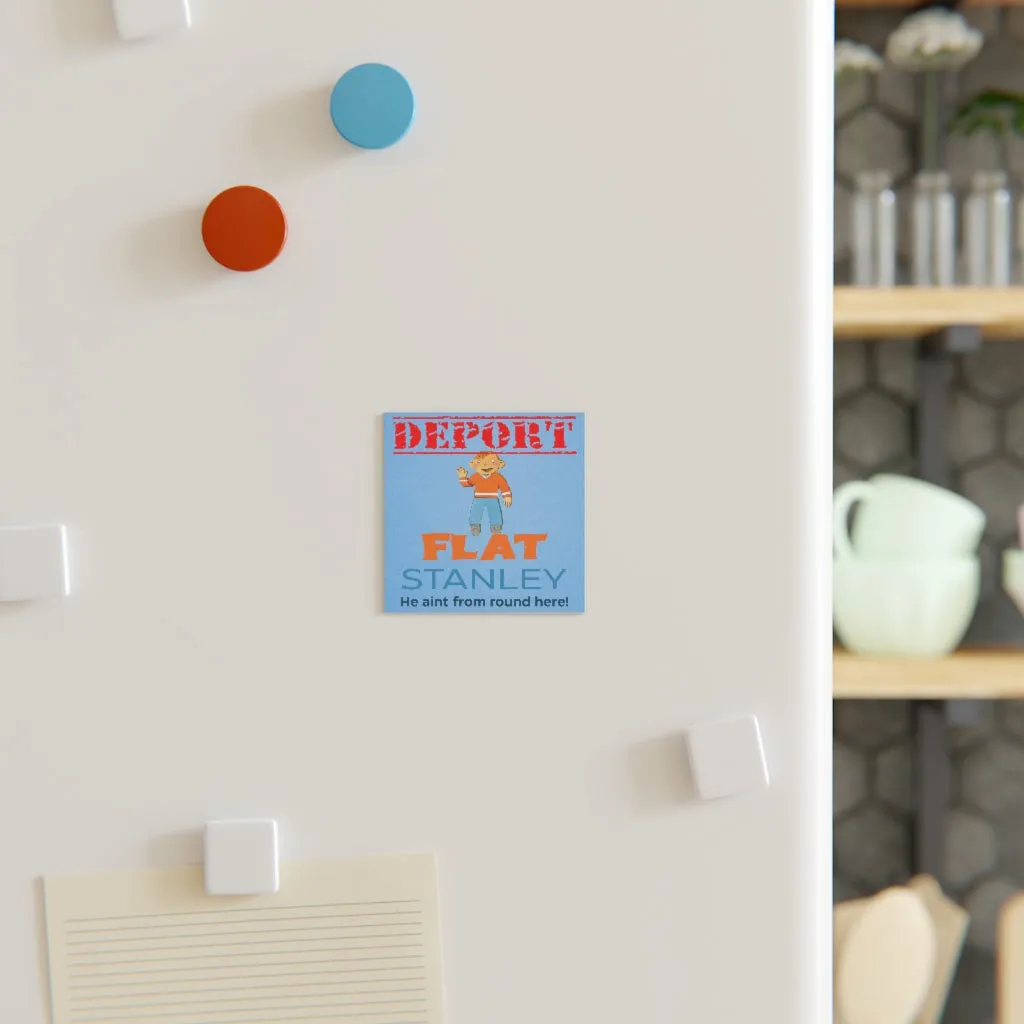 Deport Flat Stanley Magnet