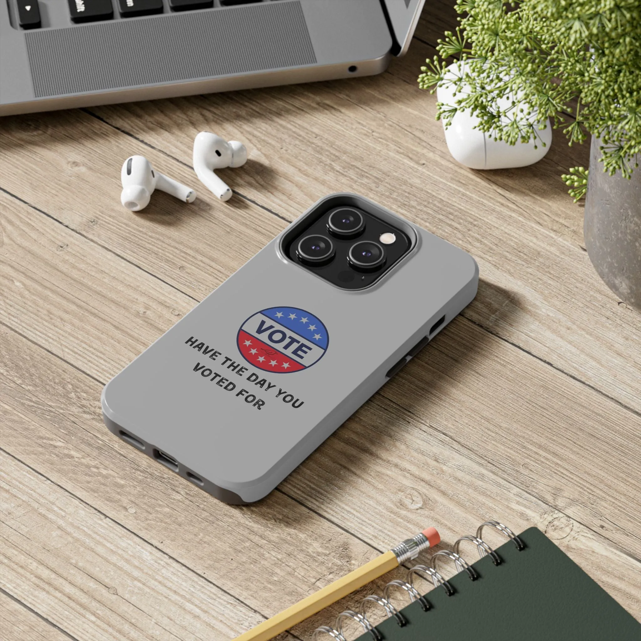Vote-Themed Tough Phone Case | Stylish & Durable | Perfect for a Subtle polite message.