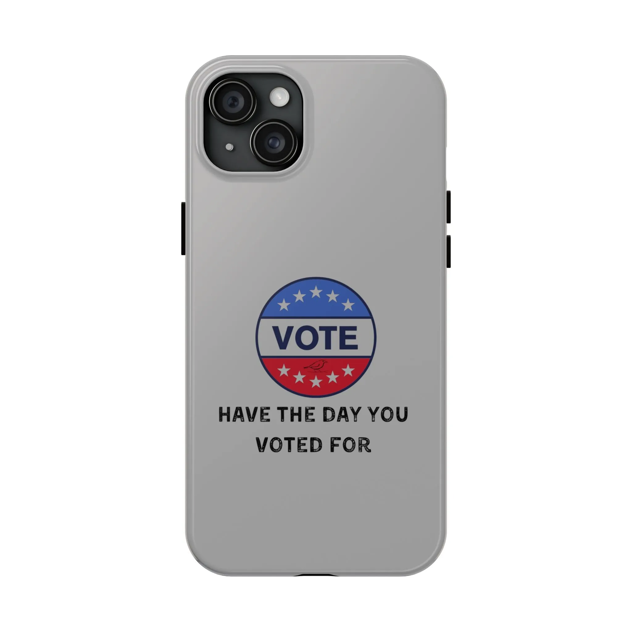 Vote-Themed Tough Phone Case | Stylish & Durable | Perfect for a Subtle polite message.