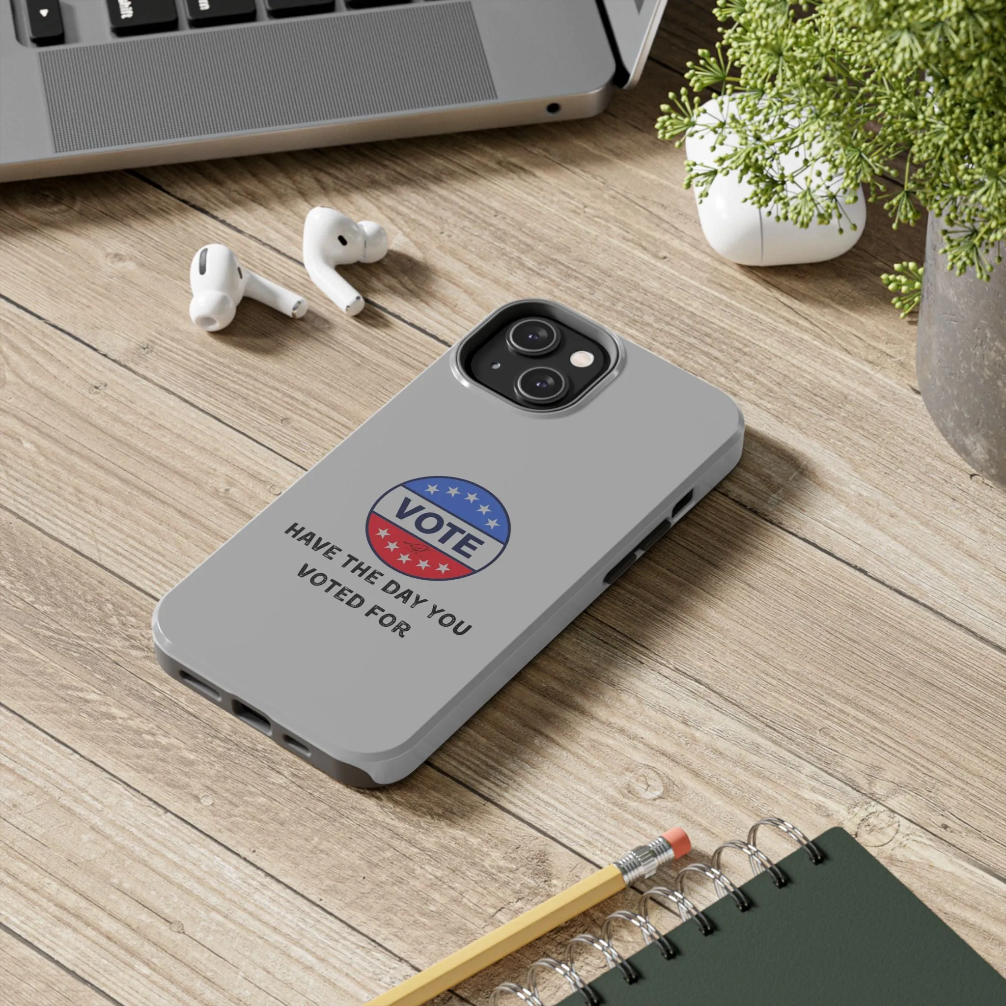 Vote-Themed Tough Phone Case | Stylish & Durable | Perfect for a Subtle polite message.