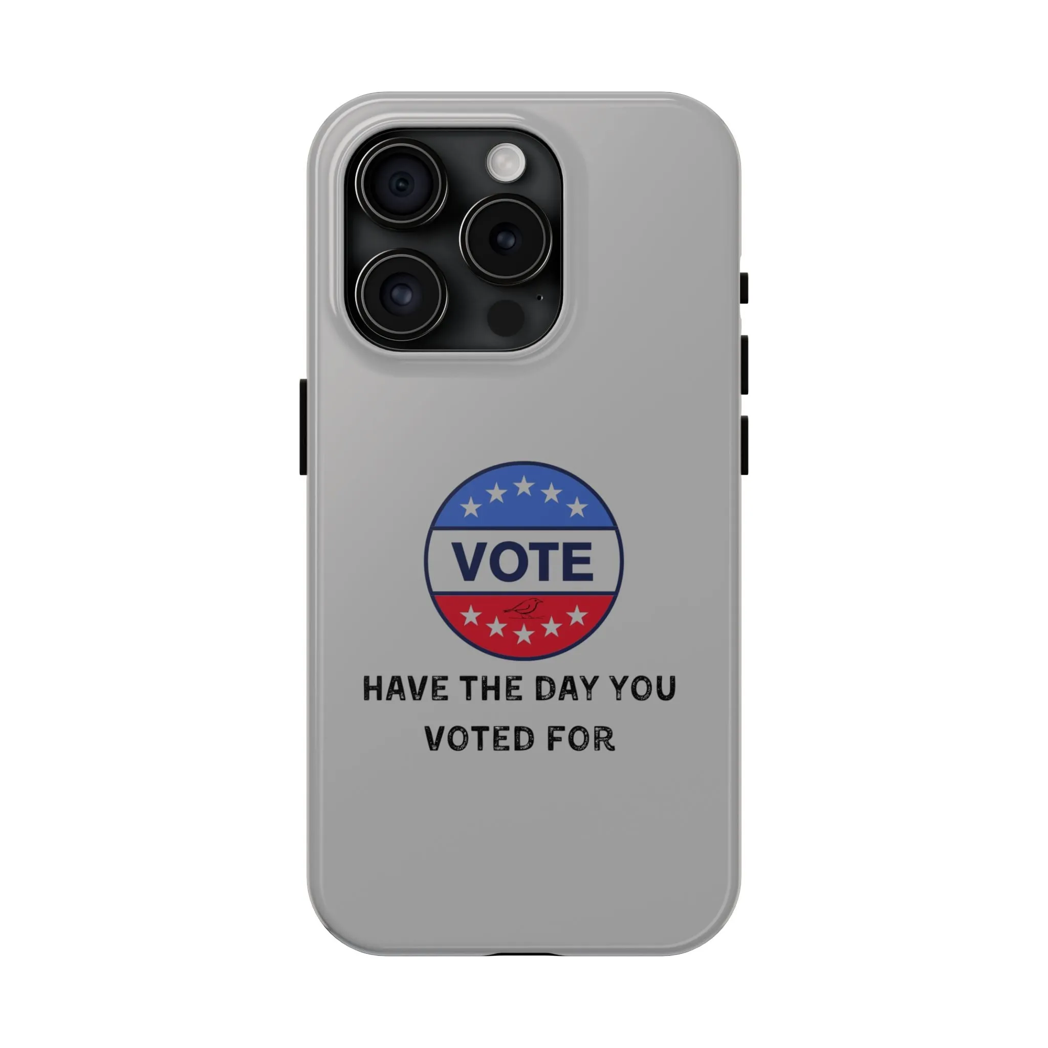 Vote-Themed Tough Phone Case | Stylish & Durable | Perfect for a Subtle polite message.
