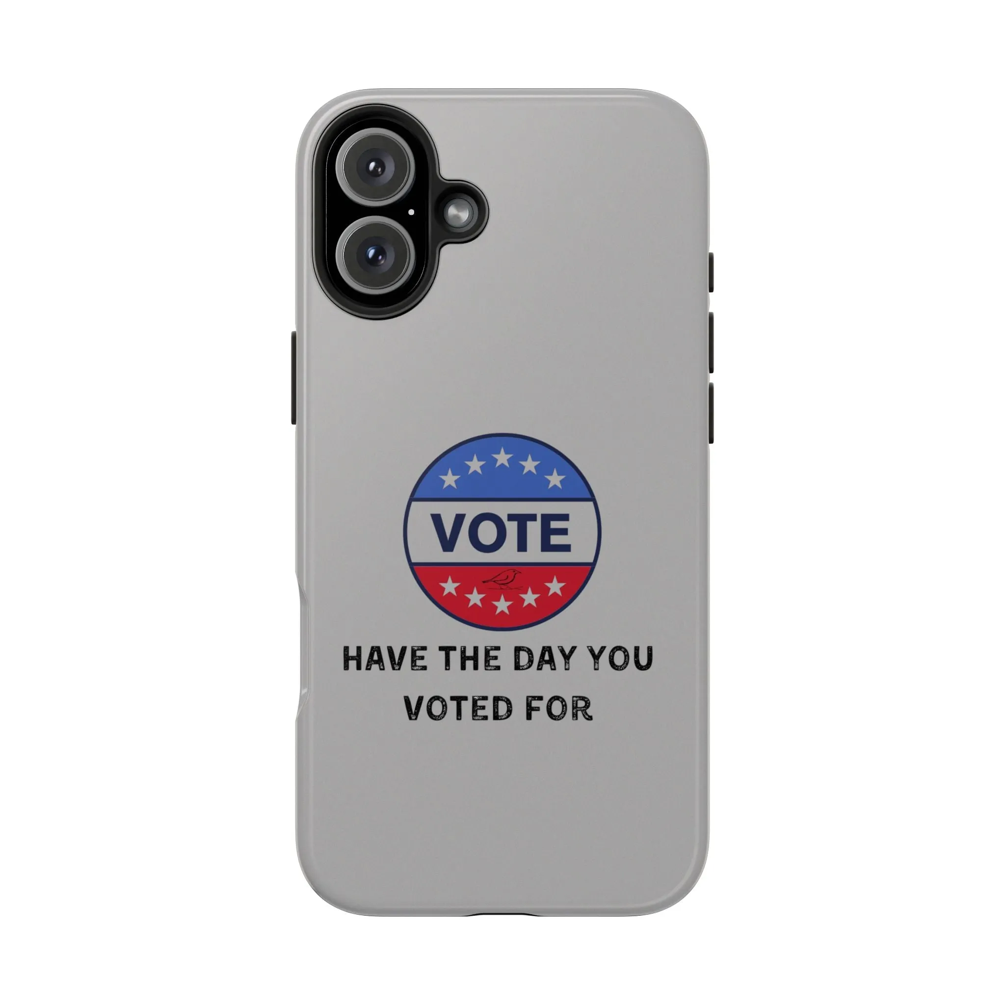 Vote-Themed Tough Phone Case | Stylish & Durable | Perfect for a Subtle polite message.