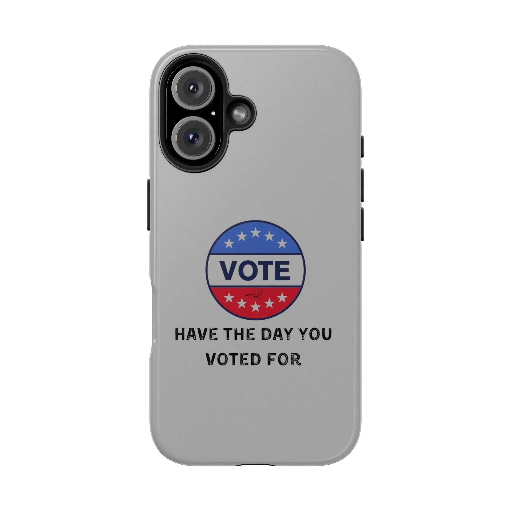 Vote-Themed Tough Phone Case | Stylish & Durable | Perfect for a Subtle polite message.